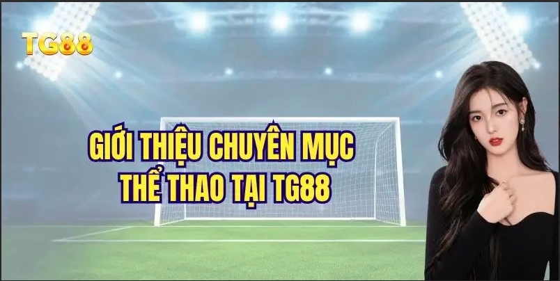 Thể Thao TG88 - Những Khoảnh Khắc Kịch Tính