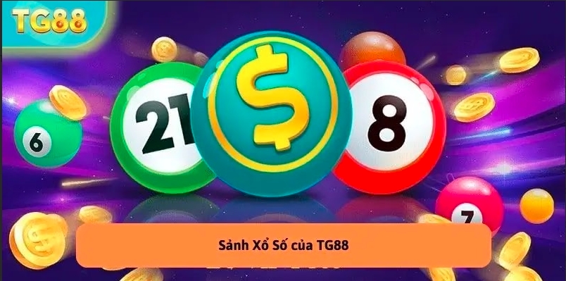 Xổ Số TG88 – Cơ Hội Đặc Biệt Trúng Lớn Chỉ Với 1 Con Số