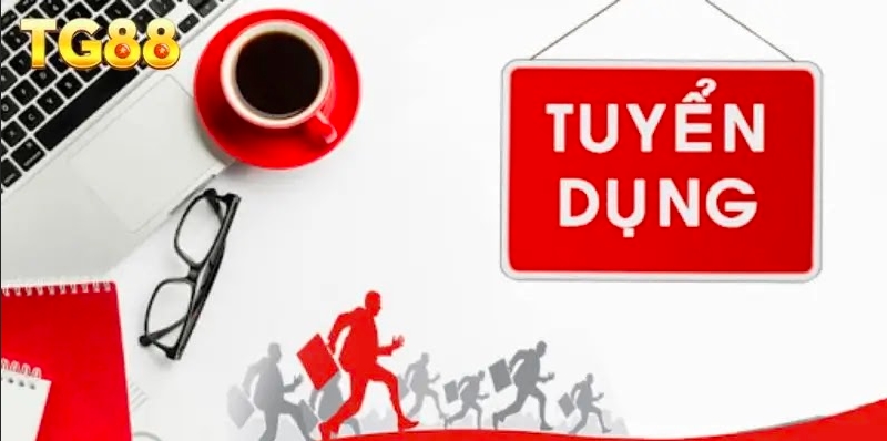 Tuyển dụng TG88 – Gặp Gỡ Nhân Tài Với Mức Thu Nhập Hấp Dẫn TG88