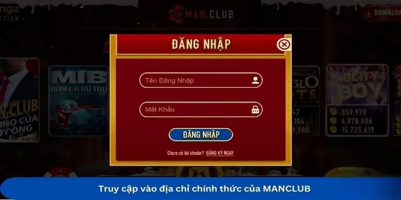 Đăng nhập Manclub hướng dẫn siêu chi tiết cho người mới