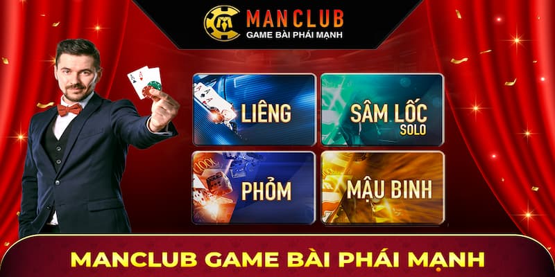 Game bài đổi thưởng Manclub: Hướng dẫn chơi và mẹo thắng lớn