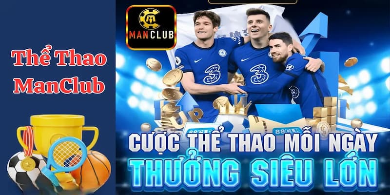 Thể thao Manclub - Hướng dẫn toàn diện cho người chơi