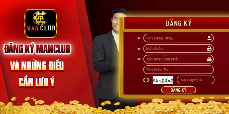 Đăng ký Manclub hướng dẫn chi tiết an toàn và nhanh chóng