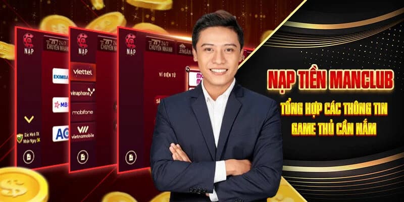 Nạp tiền MANCLUB: Hướng dẫn chi tiết từ A đến Z an toàn